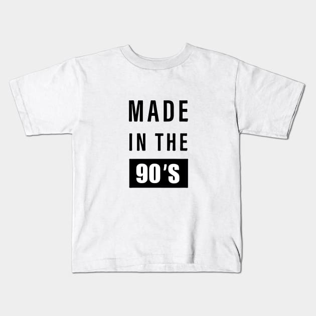 made in the 90s Kids T-Shirt by The Tee Tree